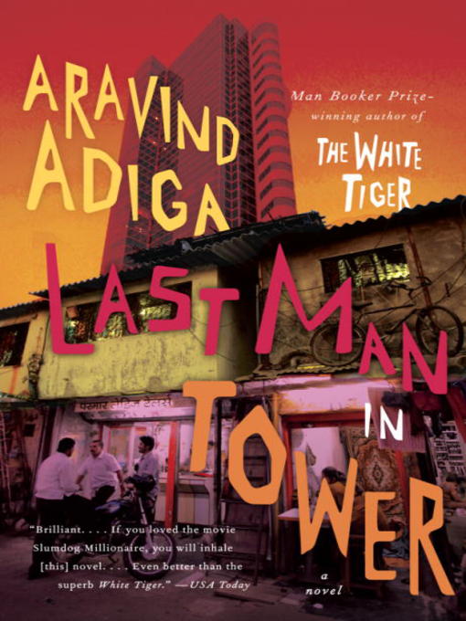 Title details for Last Man in Tower by Aravind Adiga - Available